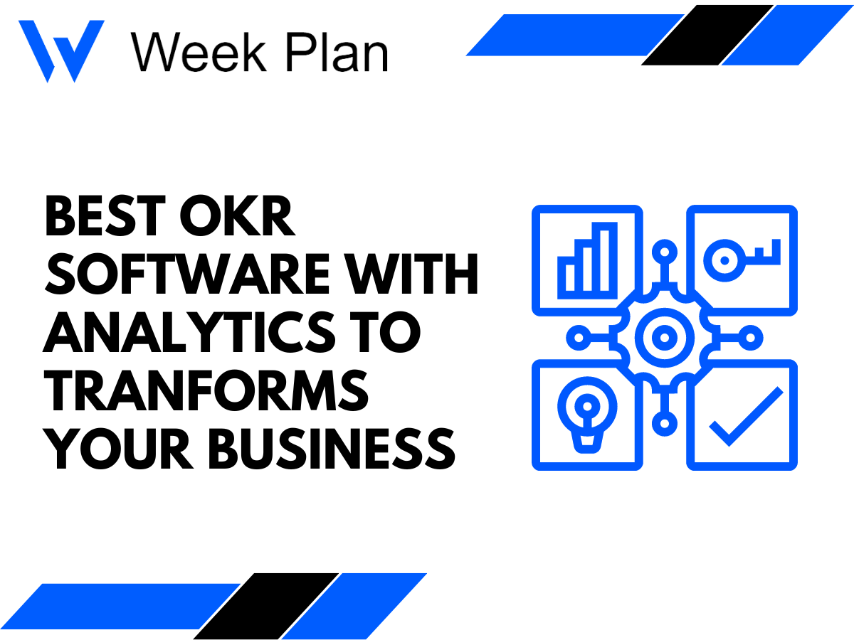 Best OKR Software with Analytics To Transform Your Business